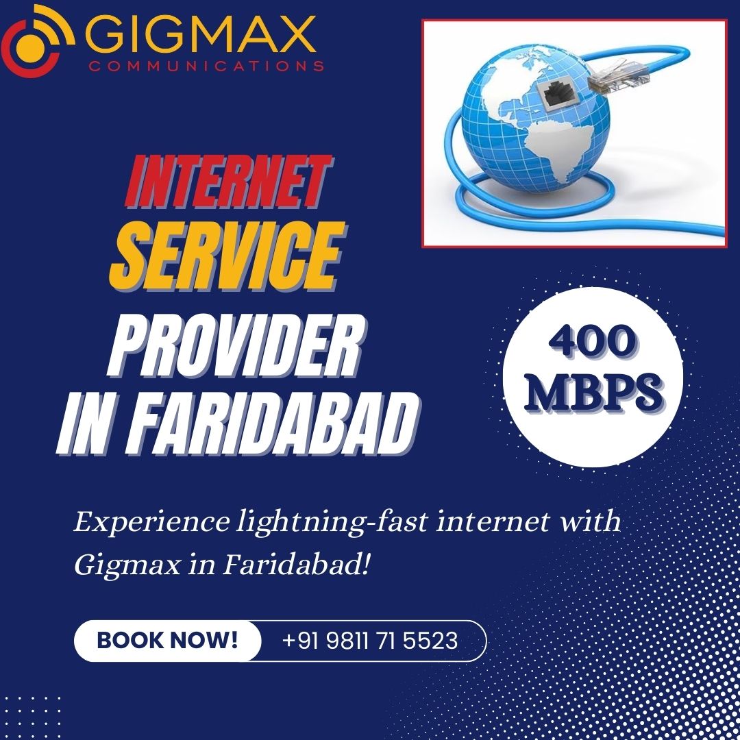 Gigmax: Revolutionizing Internet Connectivity in Faridabad
