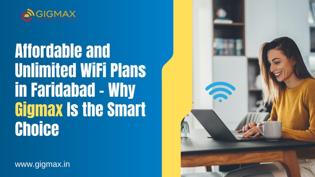 Unlimited WiFi Plans in Faridabad