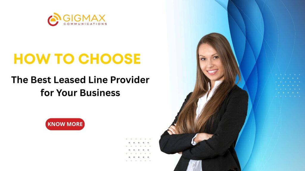 How to Choose the Best Leased Line Providers for Your Business