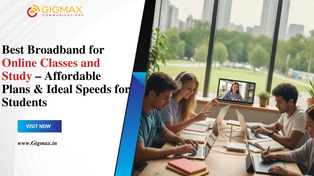 Broadband for Online Classes and Study