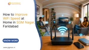 How to Improve WiFi Speed at Home in SGM Nagar
