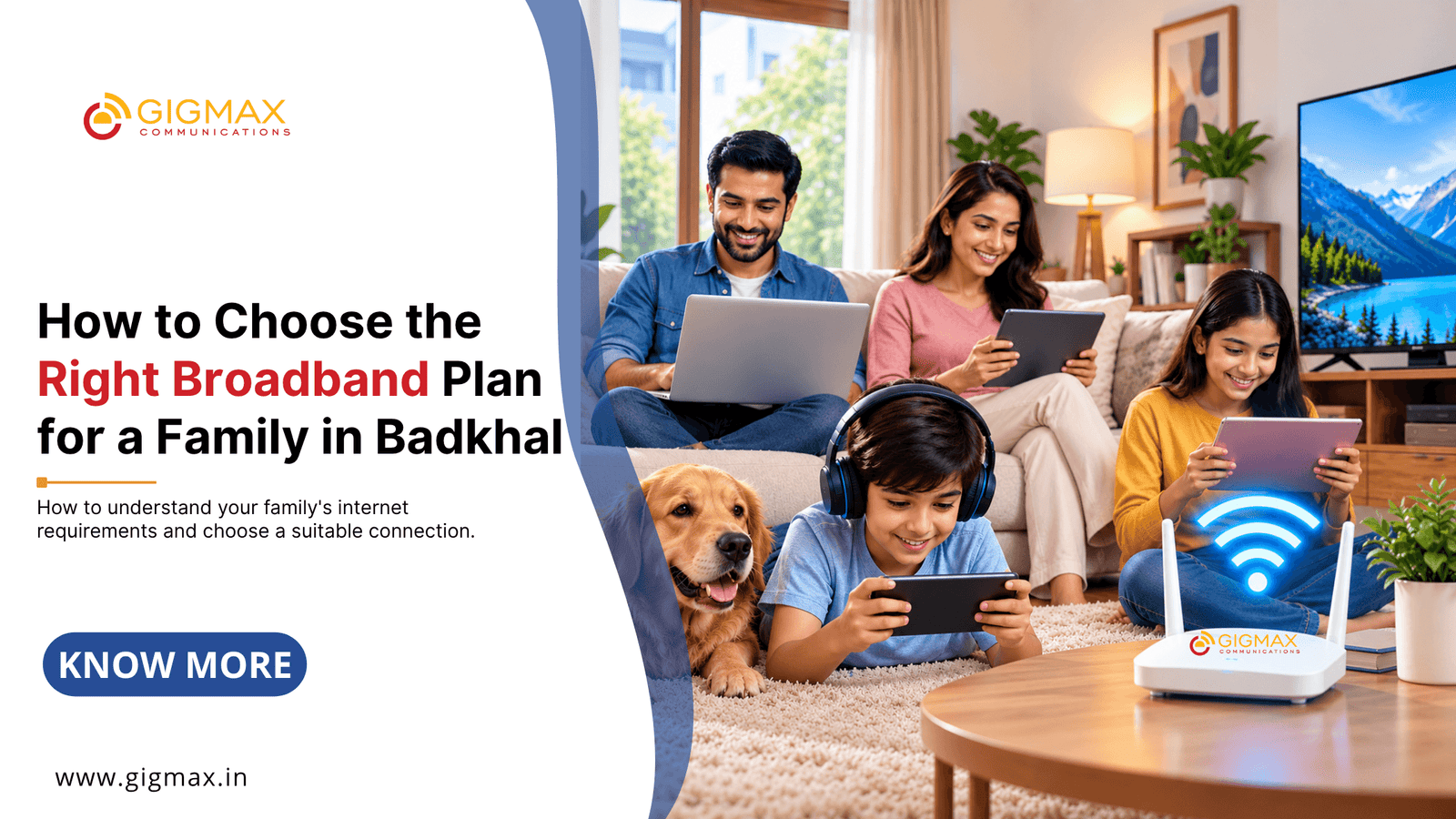 Right Broadband Plan for a Family in Badkhal